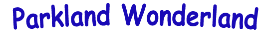 Title - Parkland Wonderland